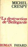 La Destruction de Bellegarde, roman