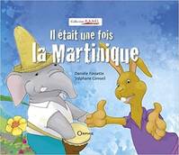 Il était une fois la Martinique