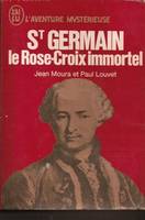 St Germain le rose-croix immortel