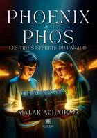 Phoenix et Phos, Les trois secrets du paradis