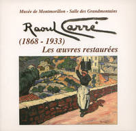 Raoul Carré (1868-1933) Les œuvres restaurées, les oeuvres restaurées