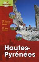 HAUTES-PYRENEES - 10 ITINERAIRES DE RANDONNEE DETAILLES - 11 FICHES DECOUVERTE., 10 itinéraires de randonnée détaillés - 11 fiches découverte.