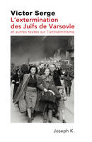 L’extermination des juifs de Varsovie, et autres textes sur l’antisémitisme