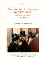 Économe et Finances Au XIX Ème Siècle, Guide Du Chercheur, guide du chercheur, 1789-1870