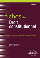 Fiches de droit constitutionnel, Rappels de cours et exercices corrigés