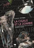 Zoologie généralités La Cigale et le zombie, Ces comportements que l'on pensait propres à l'Homme