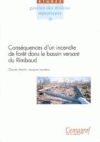 Conséquences d'un incendie de forêt dans le bassin versant du Rimbaud