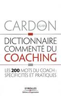 Dictionnaire commenté du coaching, Les 200 mots du coach : spécificités et pratiques