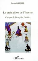 LA PROHIBITION DE L'INCESTE - CRITIQUE DE FRANCOISE HERITIER, Critique de Françoise Héritier