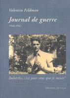 Journal de guerre 1940-1941, Imbéciles, c'est pour vous que je meurs !