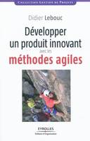 Développer un projet innovant avec les méthodes agiles