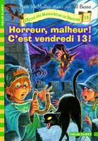 L'école des massacreurs de dragons., 13, L'École des Massacreurs de Dragons, 13 : Horreur, malheur ! C'est vendredi 13 !