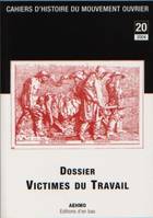 Cahiers d'histoire du mouvement ouvrier, n°20/2004, Victimes du travail