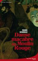 Danse macabre au Moulin Rouge