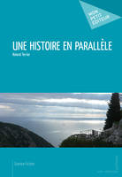 Une histoire en parallèle