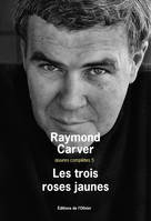 Oeuvres complètes / Raymond Carver, 5, Oeuvres complètes, Oeuvres complètes 5