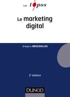 Le marketing digital - 2e éd.