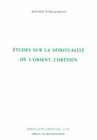 Etudes sur la spiritualité de l'Orient chrétien