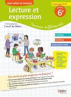 Mon cahier de Français - 6e, Lecture et expression : parcours différenciés
