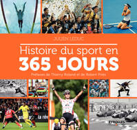 Histoire du sport en 365 jours, Préfaces de Thierry Roland et de Robert Pirès