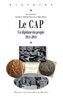 Le CAP : un diplôme du peuple, (1911-2011)