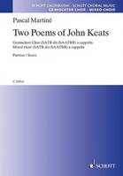 Two Poems of John Keats, The Dove  - Asleep. mixed choir (SATB div./SAATBB) a cappella. Partition de chœur.