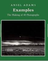 Ansel Adams Examples The Making of 40 Photographs (Paperback) /anglais