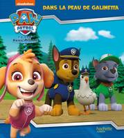 Paw patrol, la Pat'patrouille, La Pat' Patrouille / Dans la peau de Galinetta