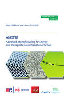 AMETIS, Advanced Manufacturing for Energy and Transportation International School