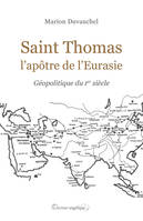 Saint Thomas, l'apôtre de l'Eurasie, Géopolitique du 1er siècle