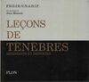 Leçons de ténèbres: Résistants et déportés, résistants et déportés