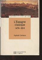 L'Espagne classique 1474-1814 - 