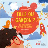 Fille ou garçon ?, Des chansons pour se poser des questions