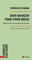 Bien manger pour vivre mieux, Manifeste pour un monde plus bio et plus juste