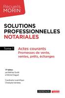 Solutions professionnelles notariales, Actes courants : Promesses de vente, ventes, prêts, échanges