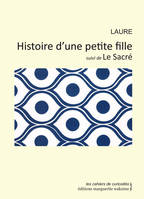 Histoire d'une Petite Fille Suivi de  le Sacre