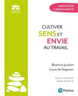 Cultiver sens et envie au travail, Motivation & employabilité