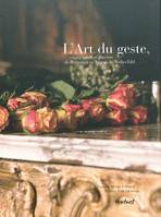 L'Art du geste,, Engagement et passion de Benjamin et Arianne de Rothschild