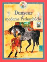 Danseur, petit cheval magique, 7, Danseur et madame Perlambûche