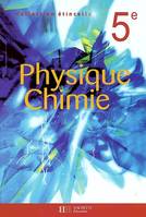 Physique-Chimie - 5e - Livre de l'élève - Etincelle - Edition 2002