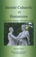 Identité Culturelle et Humanisme, de la Grèce Antique à l'Europe Moderne, de la Grèce antique à l'Europe moderne