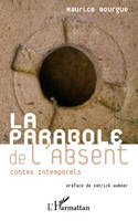 La parabole de l'absent, Contes intemporels