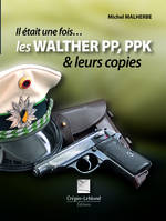 Walther PP, PPK & leurs copies