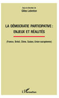 La démocratie participative : enjeux et réalités, (France, Brésil, Chine, Suisse, Union européenne)