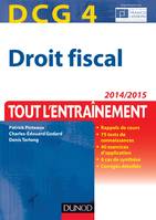 4, DCG 4 - Droit fiscal 2014/2015 - 8e éd - Tout l'entraînement, Tout l'entraînement