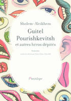 Guitel Pourishkevitsh et autres héros dépités / histoires