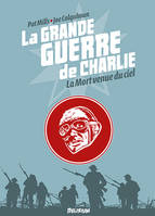 9, La Grande Guerre de Charlie - volume 9, La Mort venue du Ciel