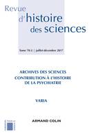 Revue d'histoire des sciences (2/2017) Archives des sciences : Médecine et psychiatrie, Archives des sciences : Médecine et psychiatrie