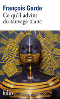 Ce qu'il advint du sauvage blanc