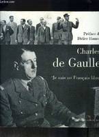 CHARLES DE GAULLE: JE SUIS UN FRANCAIS L, 